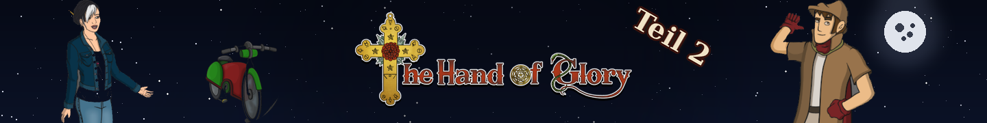 The Hand of Glory – Komplettlösung (Teil 2)